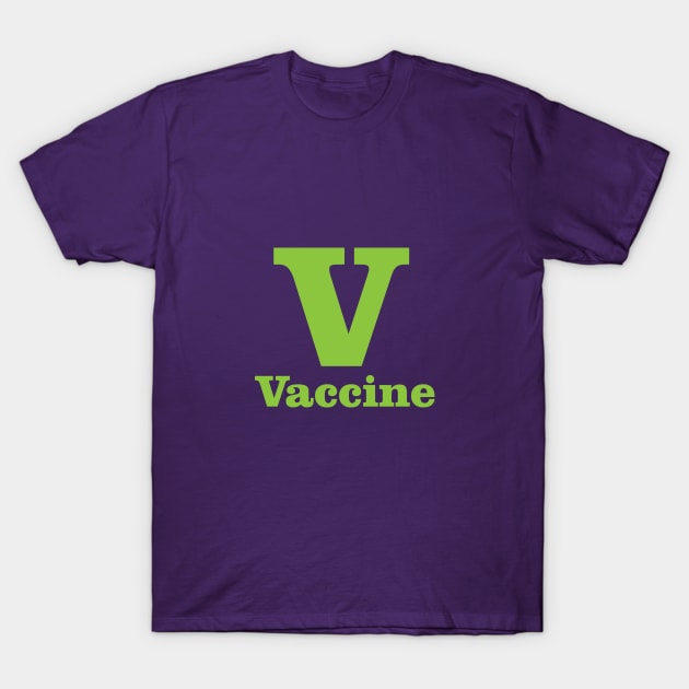 V For Vaccine Phonetic Alphabet in Pandemic T-Shirt by umarhahn